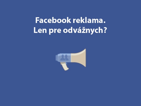 Ilustračná ikona s nápisom Facebook reklama. Len pre odvážnych?